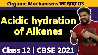 Important organic Mechanism  Acid Catalysed Hydration of Alkenes  Class 12  Chemistry [upl. by Orgell]