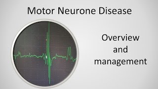 Motor Neurone Disease Overview and Management [upl. by Verla]