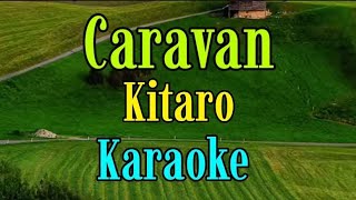 CaravanKaraoke versionKitaro gwencastrol8290 [upl. by Anetta190]