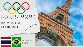 TAILANDIA X BRASIL BADMINTON FEMININO OLIMPIADAS paris2024 olimpiadas2024 [upl. by Eisac]