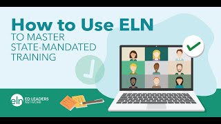 How to Use ELN to Master State Mandated Training [upl. by Aon]