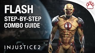 Injustice 2 FLASH Combo Guide  Step By Step  Tips amp Tricks [upl. by Eliza838]