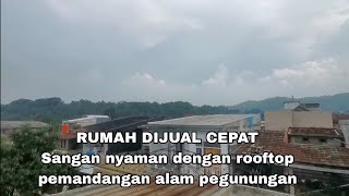 Rumah Dijual Sangat Nyaman Dengan Rooftop Pemandangan Alam Pegunungan rumahdijual sahabatpakbro [upl. by Tnaryb]