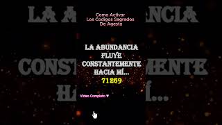 COMO ACTIVAR LOS CÓDIGOS SAGRADOS DE AGESTA  CÓDIGO SAGRADO 71269 ACTIVA LA ENERGÍA DEL DINERO💰🤑💵 [upl. by Soloma331]