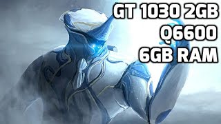 Warframe  on Q6600 amp GT 1030 [upl. by Harrak615]