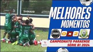 Santos Pará vs Paragominas  Melhores Momentos  2ª Rodada  Parazão B1 2024 [upl. by Marelya]