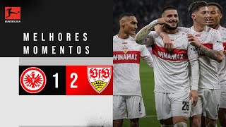 Deniz Undav e seu doblete  Frankfurt 1x2 Stuttgart  Melhores Momentos  Bundesliga [upl. by Yalonda]