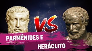 Parmênides e Heráclito [upl. by Nodgnal]