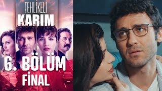 Tehlikeli Karım 6 Bölüm Final [upl. by Calva]