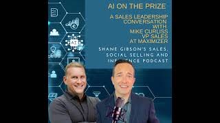 AI Sales Podcast – AI on the Prize with Maximizer CRM [upl. by Nilsoj]