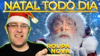 NATAL Todo DIA ROUPA NOVA  REACTÁNALISE  GRINGO REAGINDO [upl. by Aivax690]