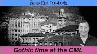 Gothic time at the CML building Forgotten Tasmania [upl. by Oicanata]