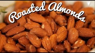 Roasted Almonds  Easy and Delicious Entertaining [upl. by Eniamrehs]