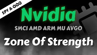 Nvidia Stock Analysis  Nvidia Zone Of Strength  AMD ARM AVGO MU SMCI  SPY amp QQQ [upl. by Anitnamaid855]