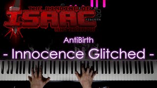 🍍Innocence Glitched Basement  Antibirth  The Binding of Isaac  Piano ArrangementCover🥥 [upl. by Meisel]