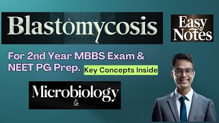 Blastomycosis  Easy Notes for MBBS NEET PG INICET I DrBala  Systemic mycoses  Microbiology [upl. by Elizabet]