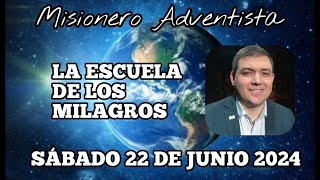 MISIONERO ADVENTISTA 2024 SÁBADO 22 DE JUNIO  LA ESCUELA DE LOS MILAGROS RUVIM  RUSIA [upl. by Wallford]