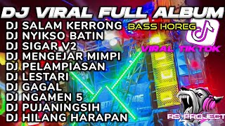 DJ KARNAVAL TERBARU 2024❗SALAM KERONG X NYIKSO BATIN FULL ALBUM KARNAVAL HOREG [upl. by Haissem573]