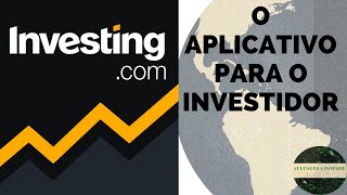 APLICATIVO DA INVESTINGCOM  Essencial para quem deseja saber como investir [upl. by Sherr]