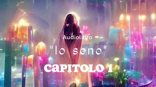 Audiolibro quotIo sonoquot Capitolo 1 [upl. by Hafirahs238]