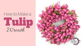 How to Make a Tulip Wreath  Southern Charm Wreaths [upl. by Airliah]