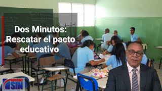 Dos Minutos Rescatar el pacto educativo [upl. by Esemaj949]