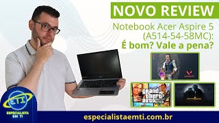 ACER ASPIRE 5 A51454G 54Y4 REVIEW  TESTE EM JOGOS Vale a Pena [upl. by Viscardi]