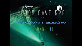 Lobos Cave RPG  Obcy RPG  Rydwan Bogów  1 Odkrycie [upl. by Mooney]