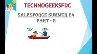 Salesforce Summer 24 Features Part 2 [upl. by Leiuqese203]