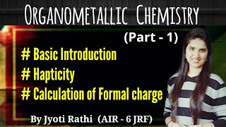 Organometallic ChemistryIntroductionHapticityFormal charge calculation in Hindi CSIRNET GATE JAM [upl. by Paderna546]