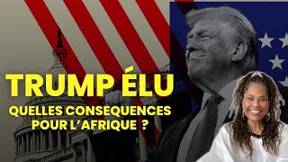 Qu’estce que l’élection de Donald Trump signifie pour l’Afrique [upl. by Stannfield60]