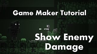 Game Maker Tutorial Show Enemy Damage [upl. by Giulietta257]