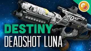 DESTINY Deadshot Luna SR1 Fully Upgraded Legendary Review Funny Moments [upl. by Lyndes108]