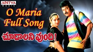 O Maria Full Song  Choodalani Undi Movie  Chiranjeevi Soundarya [upl. by Blount936]