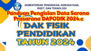 DAPODIK 2024  DAK FISIK PENDIDIKAN  PANDUAN PENGISIAN DATA SARPRAS [upl. by Coughlin]