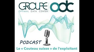 PODCAST LE GROUPE ODC  La boite à outil de lExploitant [upl. by Cleland]