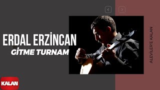 Erdal Erzincan  Gitme Turnam I Alevilere Kalan © 2014 Kalan Müzik [upl. by Binah885]