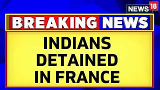 France Grounds Plane Carrying 300 Indians Over Suspected Human Trafficking  English News  News18 [upl. by Nosnej]