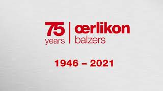 From an idea to a global technology leader 75 years of Oerlikon Balzers [upl. by Kerge727]