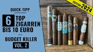 TOP Zigarren bis 10 Euro  6 Empfehlungen 2024  Quick Tipp  Zigarren Review [upl. by Yelra]