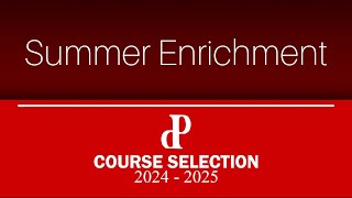 Enrichment amp Summer Courses  Course Selection 2024  2025 [upl. by Eenalem]