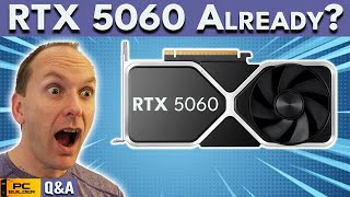 RTX 5060 Coming Already 🛑 Crazy Black Friday GPU Deals 🛑 October 2024 QampA Part 2 [upl. by Yelnahs195]