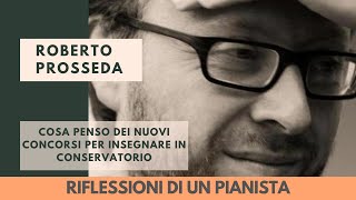 Riflessioni di un pianista  23 Cosa penso deI nuovi concorsi per insegnare in Conservatorio [upl. by Dorita]