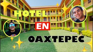 🏨HOTEL OAXTEPEC  Cerca de SIX FLAGS 🎢 Te va a ENCANTAR 😀 MUY cómodo [upl. by Tedmann]