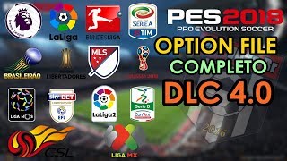 PES 2018 OPTION FILE COMPLETO DLC 40  INSTALAÇÃO SIMPLIFICADA TODOS OS TIMES E SELEÇÕES [upl. by Nayb]