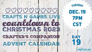 Countdown to Christmas 2023 Crafter’s Companion Advent Calendar December 19th on Crafts N Games Live [upl. by Jamel607]