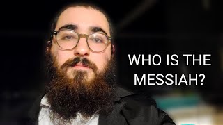 Who is The Jewish Messiah Is He Close [upl. by Otilopih342]