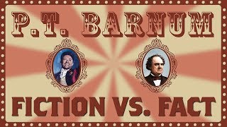 PT Barnum Fiction vs Fact [upl. by Betti810]