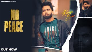 No Peace Official Video Karan Brar  Romez  Aman Jaluria  Latest Punjabi Song 2023 [upl. by Modla15]