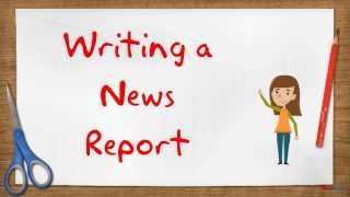 Creating a News Report [upl. by Ennoid]